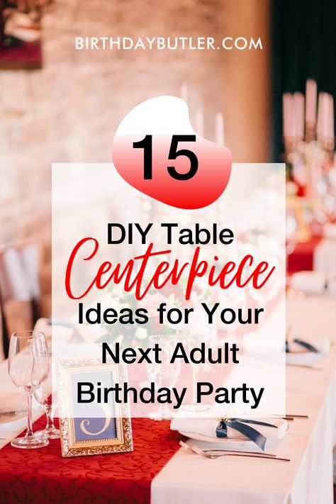 Diy Birthday Table, Dinner Party Centerpieces, Table Centerpiece Ideas, Adult Birthday Decorations, 60th Birthday Party Decorations, Birthday Party Decorations For Adults, Birthday Party Table Decorations, Table Centerpieces Diy, Milestone Birthday Party