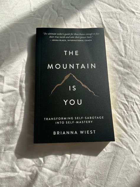 Self-improvement book, The Mountain is you by Brianna Wiest You Are The Mountain Book, The Mountain Is You Aesthetic, Mountain Is You Book, Mountain Is You, The Mountain Is You Book Aesthetic, Brianna Wiest Books, Books To Read Self Improvement, Books To Read Motivation, The Mountain Is You Book Quotes