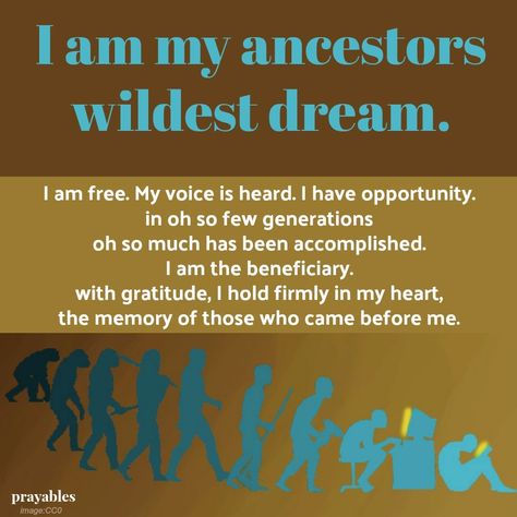 Affirmation: I am My Ancestor’s Wildest Dream – Prayables Ancestor Prayer, Ancestor Veneration, Roots Quotes, Ancestors Quotes, Stunning Quote, African Quotes, Spiritual Prayers, Prayers For Children, Awakening Quotes