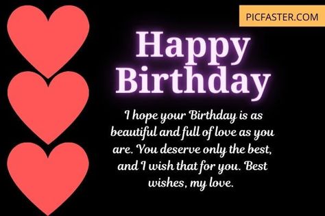 Gf Bday Wishes, Birthday Wishes For Gf In English, Heart Touching Birthday Wishes For Love, Gf Birthday Wishes, Birthday Greetings For Girlfriend, Happybirthday Mylove, Long Birthday Wishes, Cute Happy Birthday Wishes, Heart Touching Birthday Wishes