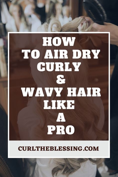 Air Dryer Hair, Air Drying Hair Tips Curls, Best Air Dry Hair Products, Air Dry Curly Hair Without Frizz, Best Blow Dryer For Curly Hair, Air Drying Curly Hair, How To Air Dry Hair For Volume, How To Dry Hair Without Blow Dryer, Twist And Clip Air Dry