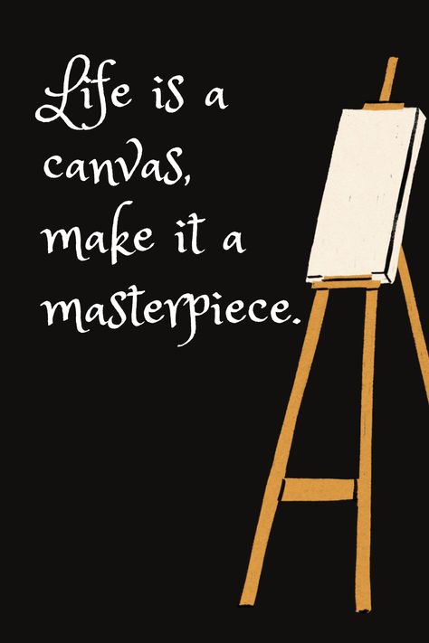 phone wallpaper aesthetic You Are A Masterpiece Quotes, Art Related Quotes, Masterpiece Quotes, Paint Quotes, Stand Out Quotes, Large Canvas Painting, Work Art, Good Day Quotes, Painting Quotes