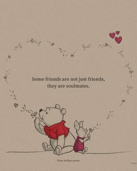 Best Disney Love Quotes, Love My Best Friend Quotes Friendship, Deep Best Friend Quotes Friendship, Some Words For Best Friend, Loving Quotes For Friends, Friends Soulmates Quotes, Soulmate Friendship Quotes, Friends Quotes About Friendship, Special Friendship Quotes Feelings