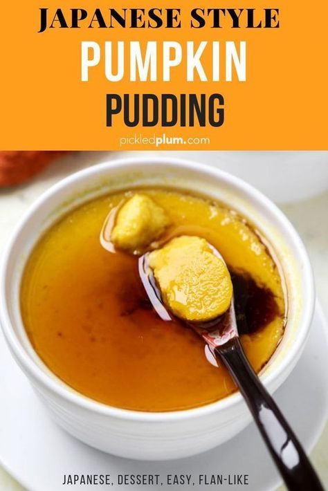 Japanese Style Pumpkin Pudding (Purin ) - Dairy-Free, Gluten-Free custard dish- by Pickled Plum Food And Drinks Japanese Pumpkin Recipes, Kabocha Recipes, Dessert Japanese, Pudding Homemade, Japanese Meals, Japanese Desserts, Pumpkin Pudding, Creme Dessert, Japanese Recipes