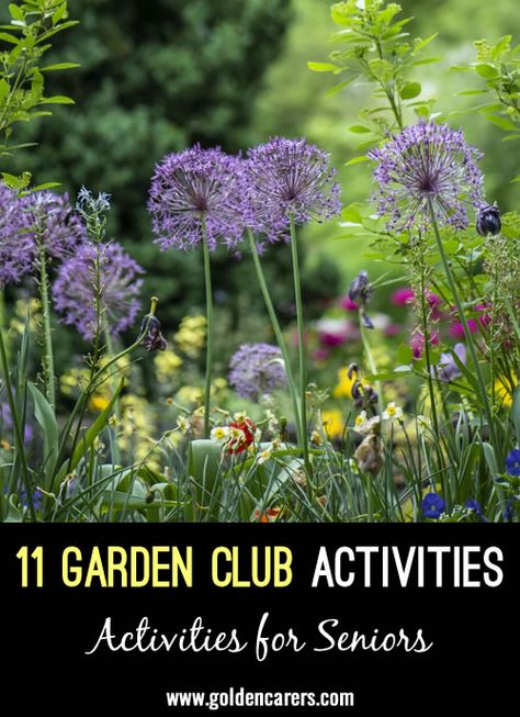 11 Garden Club Activities Senior Gardening Activities, Garden Activities For Seniors, Gardening Activities For Seniors, Garden Club Program Ideas For Adults, Horticulture Therapy Activities, Garden Club Activities, Garden Club Ideas, Garden Club Program Ideas, April Activities For Seniors