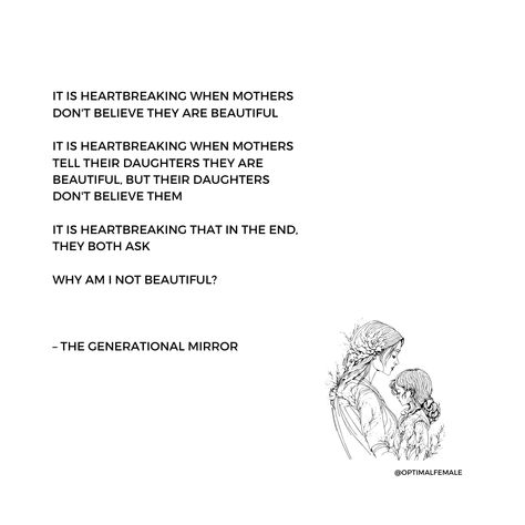 "It is heartbreaking when mothers don't believe they are beautiful... in the end they both ask, "why am I not beautiful"? 

Written by Yours Truly 

Follow for more!

#optimalfemale #poems #poetry #poem #quote #standardofbeauty #mother #daughter #beauty #beautystandard #beautystandards Mother Daughter Poetry, Daughter Poetry, Poetry Poem, Beauty Standards, In The End, Yours Truly, Pretty Words, Mother Daughter, Written By