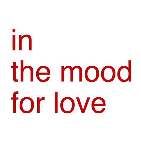 In The Mood For Love, Mood For Love, In The Mood, Hopeless Romantic, Pretty Words, The Mood, My Vibe, Pretty Quotes, The Words