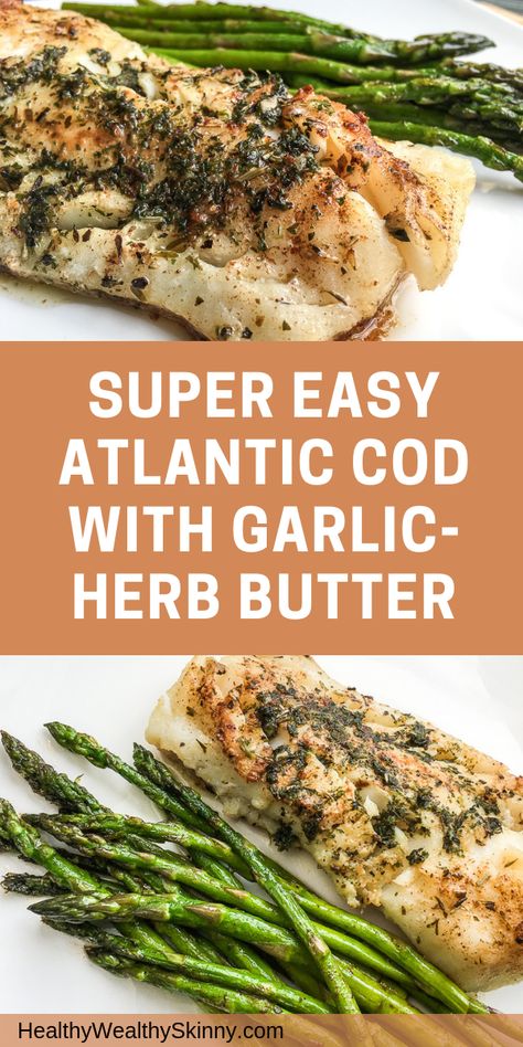 Healthy Recipes | Super Easy Atlantic Cod with Garlic-Herb Butter. The easiest and most flavorful cod you will ever make! Your family is sure to enjoy this healthy yummy dish. #recipes #healthyeating #cod #seafood #cleaneating #HWS #healthywealthyskinny Atlantic Cod, Cod Fish Recipes, White Fish Recipes, Fish Dinner Recipes, Pan Fry, Garlic Herb Butter, Easy Fish Recipes, Cod Recipes, Fish Recipes Healthy