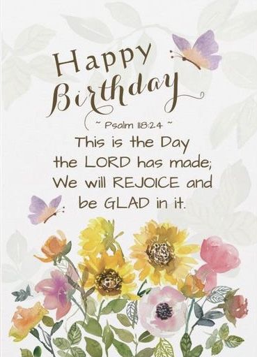 Happy Birthday Bible Verse, Birthday Bible Verse, Psalm 118, Rejoice And Be Glad, Bible Quotes Images, Quotes Images, Image Quotes, Bible Quotes, Bible Verse