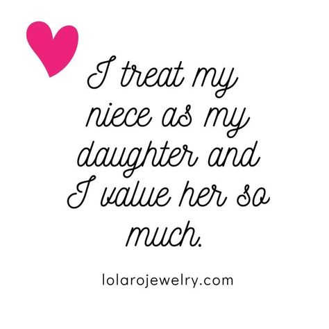 Niece Quotes From Uncle, Neices Quotes, Niece Quotes From Aunt, I Love My Niece, Auntie Quotes, Niece Quotes, To My Niece, Aunt Quotes, Aunt Niece