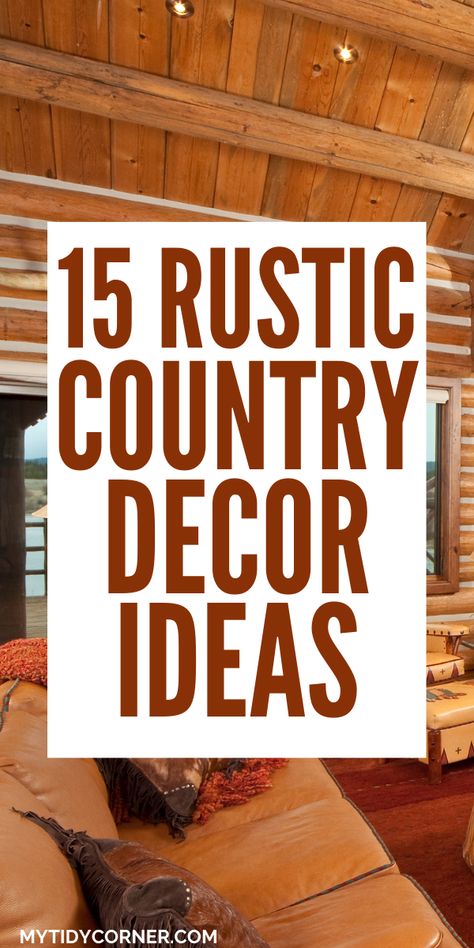 Rustic Home Decor Country Farmhouse Style Living Room, Country Livingrooms Rustic, Country House Interior Farmhouse Style Living Room, Outside Cabin Decorating Ideas, Country Living Room Decorating Ideas Farmhouse Style, Western Ranch Decor Interior Design, Rustic Beadboard Walls, Lodge Style Decorating Rustic, Cabin Look Living Room Rustic