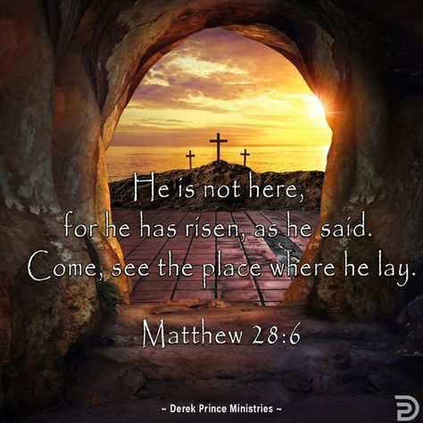 He is not here, for He has risen, as He said. Come, see the place where He lay. - Matthew 28:6 Derek Prince, He Has Risen, Matthew 28, Daily Word, Historical Facts, Verse Of The Day, Christian Faith, Picture Quotes, Bible Quotes