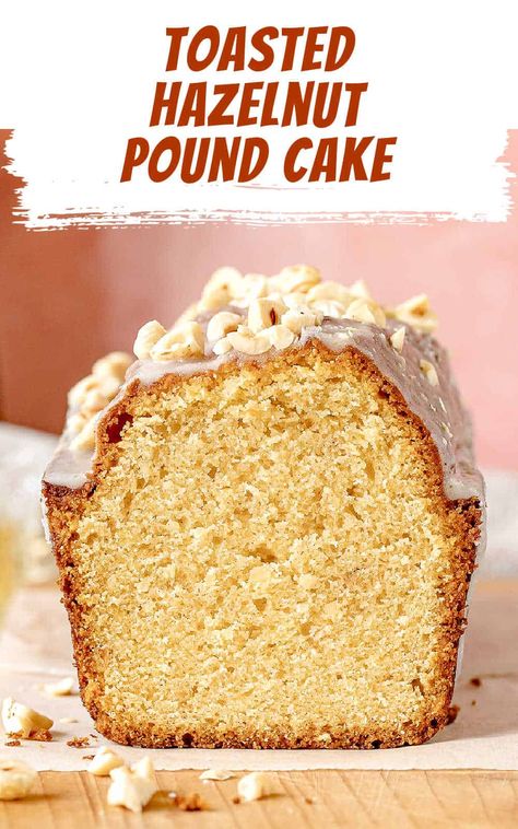 Hazelnut Pound Cake, Hazelnut Recipes Desserts, Vanilla Loaf Cake, Holiday Cake Recipes, Hazelnut Recipes, Baking School, Hazelnut Cake, Hazelnut Butter, Bowl Cake