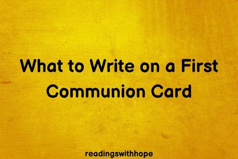 Confused about what to write on a first Communion card? We have prepared a list of wishes and messages to make your card truly memorable. First Communion Cards Handmade, First Communion Quotes, Letter To Daughter, Catholic Confirmation, First Communion Cards, Confirmation Cards, What To Write, Card Sentiments, Perfect Word