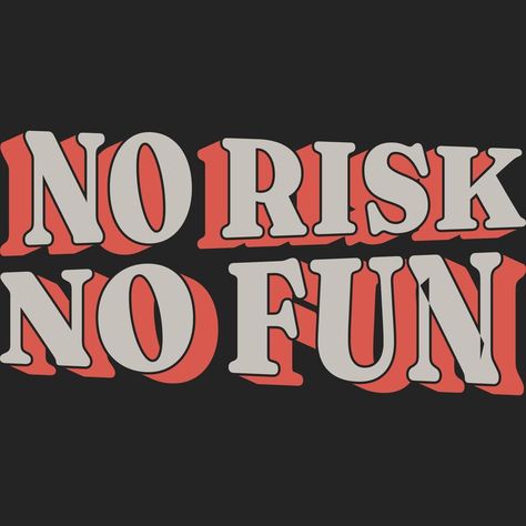 No Risk No Fun, Fun Typography, Your Life, Board Inspiration, Vision Board Inspiration, Baby Tees, Typography Quotes, T Shirt Design, Infant Tees