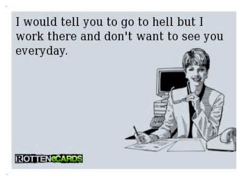 Happy Tuesday - Hope Everyone has a Great Day!!! #tuesday #goodmorning #office #workplace #rottenecards Rotten Cards, Rotten Ecards, Funny As Hell, Work Memes, School Humor, E Card, Work Humor, Ecards Funny, Funny Cards