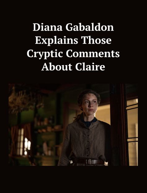 Diana Gabaldon Quotes, Make Ip, Gabaldon Outlander, Diana Gabaldon Books, Outlander Characters, Diana Gabaldon Outlander Series, Outlander Claire, Diana Gabaldon Outlander, Outlander Book Series