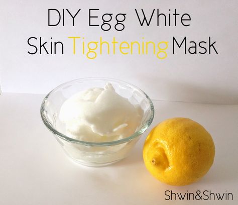 DIY Egg White Skin Tightening Mask - Shwin and Shwin Skin Tightening Face Mask, Diy Skin Tightening, Tightening Face Mask, Egg White Mask, Natural Skin Tightening, Skin Tightening Mask, Face Diy, Skin Tightening Stomach, Skin Tightening Cream