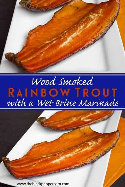 Smoked Rainbow Trout with a Wet Brine - Wood smoked rainbow trout that has been marinated in a sweet wet brine. Simple instructions and recipe for how to smoke a rainbow trout. Smoked Trout Brine Recipe, Trout Brine Recipe, Salmon Brine, Redfish Art, Rainbow Trout Recipe, Smoked Trout Recipe, Preserving Meat, Smoked Fish Recipe, Trout Recipe