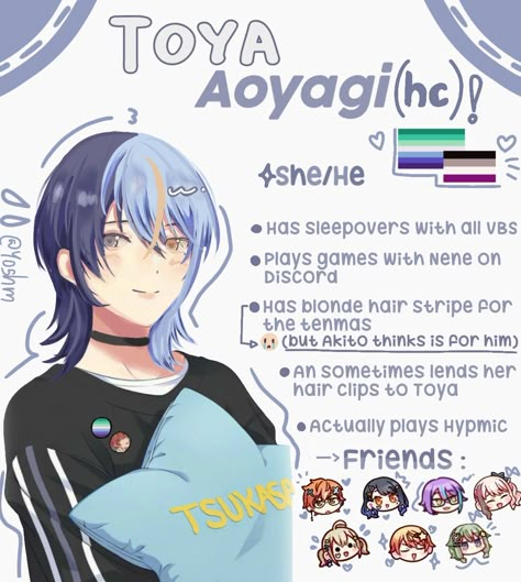 toya 💌🐈, hi fans! Please follow me asasasa...................Tags:: Headcanons, Toya Aoyagi , Project Sekai, Edit, Colorful Stage Toya Headcanons, Toya Aoyagi Headcanons, Pjsekai Headcanons, Project Sekai Headcanons, Pjsk Headcanons, Pjsk Fanart, Character Headcanons, Hair Stripes, Colourful Stage