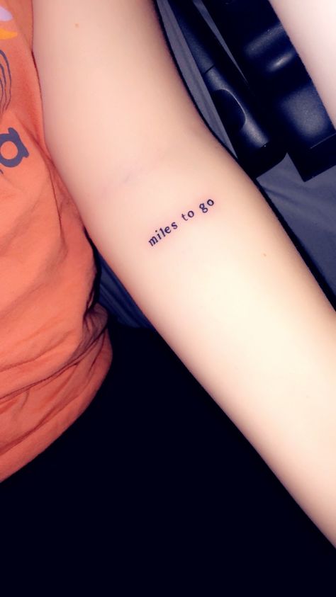 First tattoo; miles to go; Robert Frost; Times New Roman Times New Roman Tattoo, It Can’t Rain All The Time Tattoo, Every Storm Runs Out Of Rain Tattoo, Miles To Go Tattoo, Times New Roman Font Tattoo, Robert Frost Tattoo, Robert Frost Tattoo Two Roads, Robert Frost Road Not Taken, Roman Tattoo