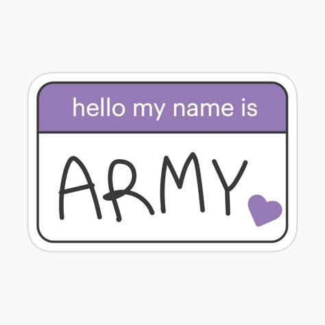 hello my name is ARMY by leecrys | Redbubble Bts Stickers Printable Aesthetic, Jimin Military, High School Graduation Pictures, Stickers Bts, Bts Sticker, Bts Stickers, Suga Jimin, Pop Stickers, Anime Drawing Books