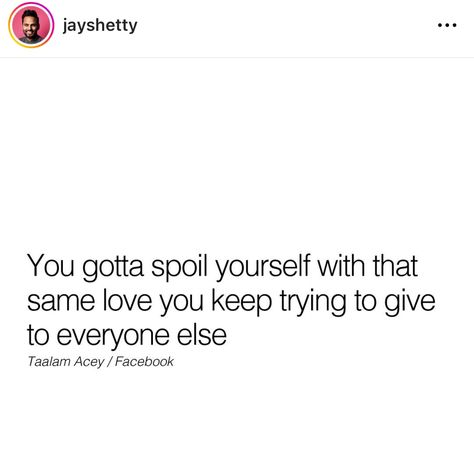 Spoiling Yourself Quotes, Pouring Into Yourself Quotes, Pour Into Yourself Quotes, Spoil Yourself Quotes, Back Together Quotes, Pour Into Yourself, Spoiling Yourself, Together Quotes, Lost Quotes