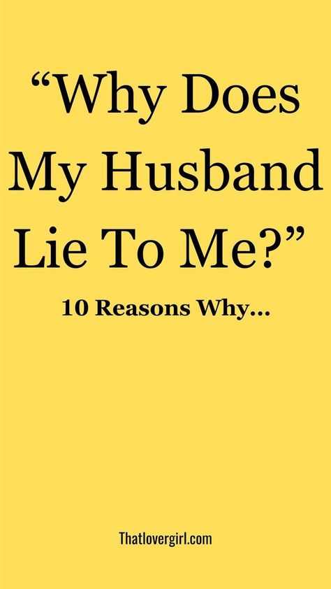 “Why Does My Husband Lie To Me?” 10 Reasons Why Husband Lied To Me, Why Does He Lie To Me, My Husband Lied To Me, Husbands That Lie, My Husband Lies To Me, Husband Talks Bad About Me, Husband Lies To Wife, Quote About Lying, Why Lie To Me Quotes