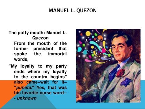 MANUEL LUIS QUEZON PHILOSOPHY Respect Your Parents, National Language, Law Abiding Citizen, Philosophy Of Education, Potty Mouth, Arlington National Cemetery, Curse Words, National Cemetery, Primary Education