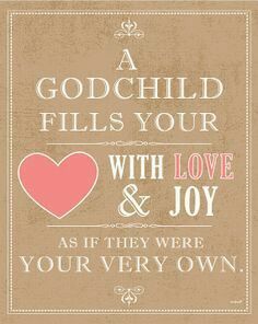 A Godchild fills your heart with love and joy as if they were your very own. Goddaughter Quotes, Godmother Quotes, God Baby, Birthday Quotes For Him, God Parents, Daughter Of God, New Quotes, Godmother, Family Quotes