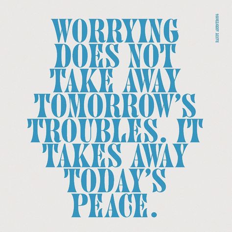 “Worrying does not take away tomorrow’s troubles. It takes away today’s peace.” ~Randy Armstrong Worries Quotes, Dont Worry About Tomorrow, Tomorrow Quotes, Life Is Amazing, Worry Quotes, Italian Quotes, Self Talk, Instagram Life, Design Quotes