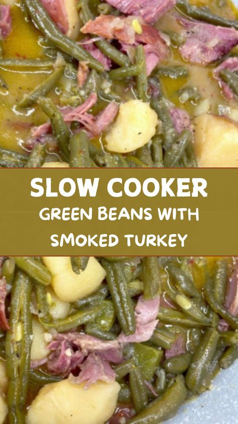 Slow Cooker Green Beans With Smoked Turkey Green Beans And Turkey, Smoked Turkey Greens, Green Beans With Smoked Turkey Necks, Smoked Turkey Green Beans, Southern Green Beans Recipe Crockpot, Green Beans With Smoked Turkey, Smoked Turkey Legs Recipe, Beans With Smoked Turkey, Turkey Green Beans