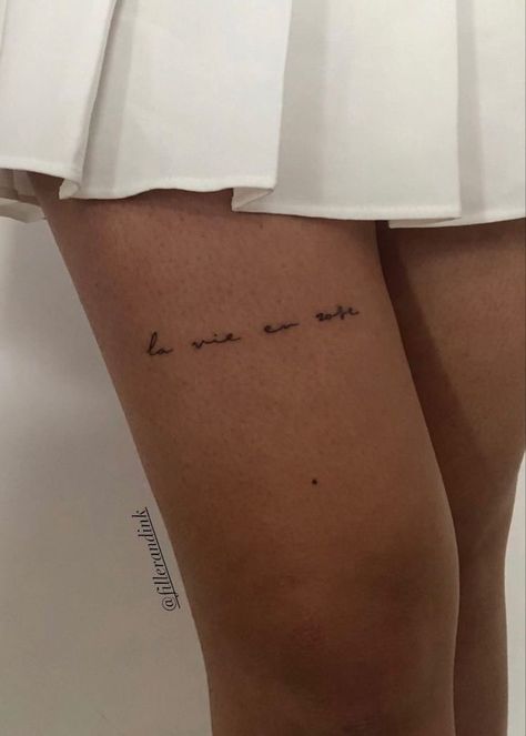 Leg Phrase Tattoo, Thigh Text Tattoo, Dainty Leg Tattoos, Thigh Tattoo Quotes, Phrase Tattoos, Taurus Tattoos, Tattoo Quotes For Women, Writing Tattoos, Text Tattoo