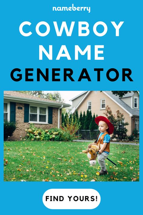 Hey, cowboy — you need a name that's fit for the Wild West. So what's your cowboy or cowgirl name? Giddy up and find out! Cowboy Names, Name Generator, The Wild West, Stylish Baby, Generators, A Name, Wild West, Baby Names, The Wild