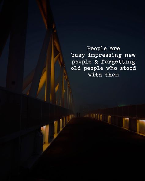 People are busy impressing new people and forgetting old people who stood with them. Busy People Quotes, Old Friend Quotes, Life Positive Quotes, Veneer Texture, Acceptance Quotes, Friendship Quotes Images, Quotes About Success, Difficult Relationship, Quotes In English