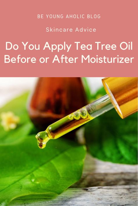 Do you apply tea tree oil before or after moisturizer? Learn the ropes of skincare and why you should add tea tree oil strategically. Tea Tree Oil Uses, Diy Serum, Aloe Vera For Skin, Skincare Advice, Love Your Skin, Oil Uses, Itchy Skin, Tree Oil, Oils For Skin