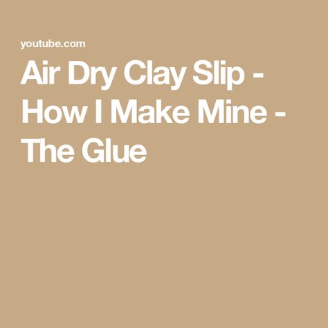 Air Dry Clay Slip - How I Make Mine - The Glue Room Parent, Clay Slip, Air Dry Clay Projects, Dry Clay, Polymer Clay Crafts, Air Dry Clay, Clay Projects, Clay Crafts, Air Dry