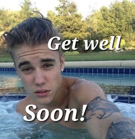 Get Well Soon Meme Funny, Get Well Soon Reaction Pics, Get Well Soon Funny Humor, Get Well Soon Meme, Justin Bieber Sorry, Justin Bieber Meme, Get Well Soon Funny, Funny Get Well Soon, Soon Meme