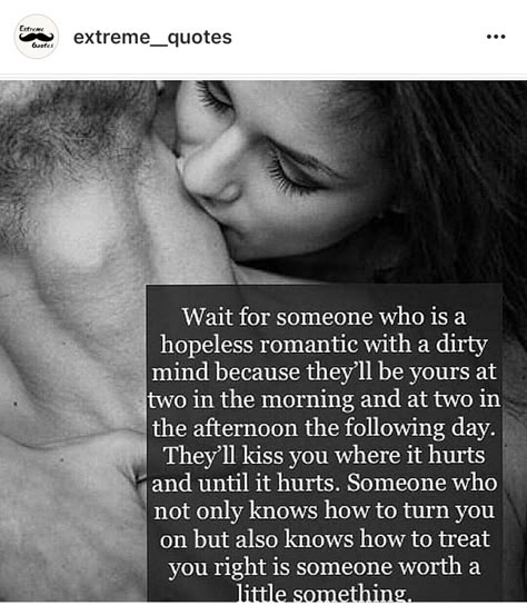 Quotes Passion, Waiting For Someone, Couple In Love, The Perfect Guy, Dirty Mind, Flirting Quotes, Hopeless Romantic, Romantic Quotes, Romantic Love