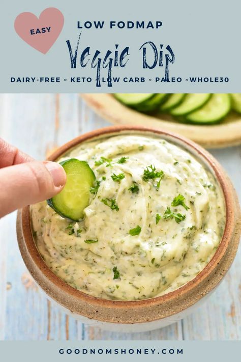 This easy, low FODMAP veggie dip makes veggies so much yummier and is great to have in your back pocket for a quick low FODMAP snack or appetizer. It's also #dairyfree, #Keto, #lowcarb, #Paleo and #Whole30 compliant. ~ Good Noms, Honey! ~ Low FODMAP Veggie Dip ~ Low FODMAP Dips ~ Low FODMAP Chip Dip ~ ~Low FODMAP Whole30 ~ Low FODMAP Appetizer ~ Low FODMAP Keto ~ Low FODMAP Low Carb Whole 30 Veggie Dips, Whole 30 Vegetable Dip, Low Fodmap Veggie Dip, Low Fodmap Cucumber Recipes, Low Fodmap Sauces And Dressings, Low Fodmap Side Dishes, Low Fodmap Ranch, Low Fodmap Dressing, Fodmap Dips