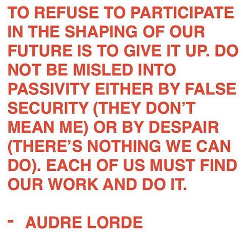 Cósmica on Instagram: ““Each one of us must find our work and do it.” // From Sister Outsider - #AudreLorde ‘s 1982 essay “Learning from the 60s” by Zora Simpson…” Sister Outsider, Audre Lorde Quotes, Audre Lorde, Brain Dump, Poem Quotes, Lorde, The 60s, Spiritual Journey, Change The World