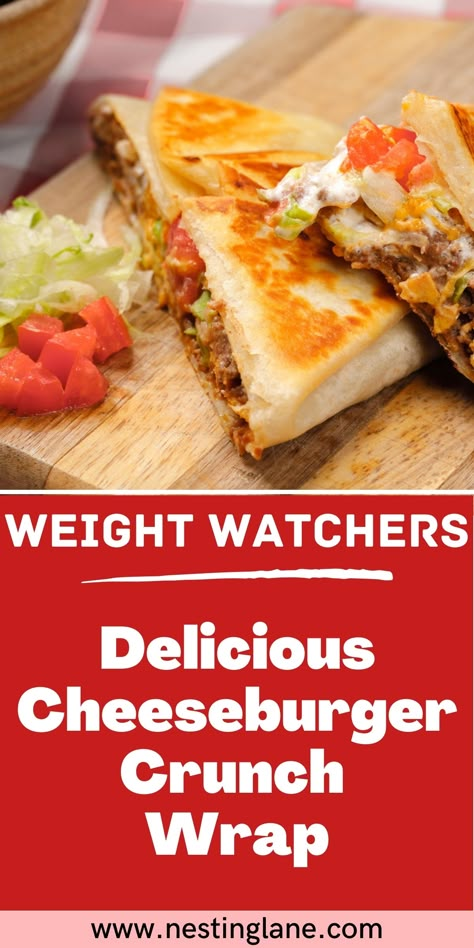 Cheeseburger Crunch Wrap, Crunch Wrap Recipe, Toasted Tortilla, Weight Watchers Food Points, Weight Watchers Meals Dinner, Weight Watchers Lunches, Weight Watchers Meal Plans, Crunch Wrap, Weight Watchers Recipes Desserts