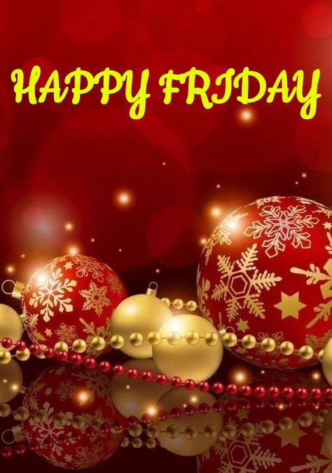 Gm Friday, Christmas Friday, Happy Friday Gif, Holiday Memes, Friday Gif, Friday Greetings, December Images, Good Morning Christmas, Morning Christmas