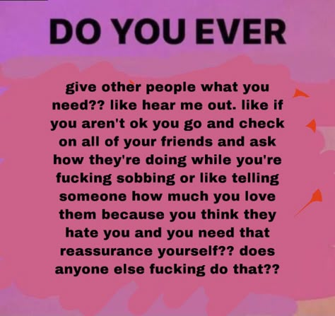 How To Know If Someone Hates You, Why Do I Always Have To Text First, Why Cant I Be Happy, How To Ask For Help, I Cant Cry, Vent Memes, Losing My Mind, Coping Mechanisms, Facebook Memes