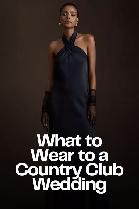 Country club wedding guest attire Golf Club Wedding Guest Attire, Country Club Wedding Guest Outfit, Country Club Attire, Cocktail Wedding Attire, Wedding Guest Outfit Spring, Black Tie Dress Code, Wedding Guest Attire, Cocktail Dress Classy, Wedding Guest Outfit Fall