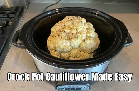 crock pot cauliflower Cauliflower In Crockpot, Crockpot Cauliflower Recipes, Crock Pot Cauliflower, Crockpot Cauliflower, Head Of Cauliflower, Diet Foods, Cauliflower Recipes, Tasty Recipes, Cauliflower Rice