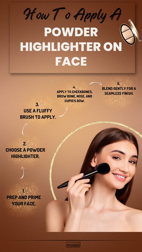 How To Apply A Powder Highlight On Face, powder highlighter Where To Apply Powder, Highlighter On Face, Highlighter Tips, Magical Makeup, Cupids Bow, Powder Highlighter, Confidence Boost, Makeup Techniques, Makeup Routine