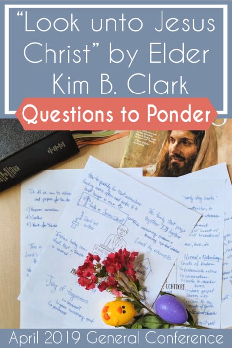 Lots of great questions to help you ponder and discuss "Look unto Jesus Christ" by Elder Kim B. Clark #teachlikeachicken #GeneralConference #LDS #EldersQuorum Look Unto Christ Activities, Look Unto Christ, Lds Scripture Study Journal, Lds Scripture Study, Scripture Study Journal, Conference Activities, Lds Christmas, General Conference Activities, Lds Talks