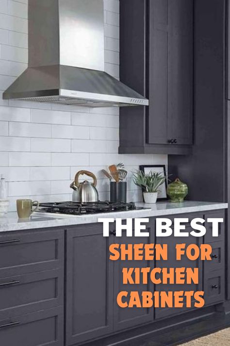 Sheen for Kitchen Cabinets Best Sheen For Kitchen Cabinets, Kitchen Cabinet Paint Sheen, What Sheen For Kitchen Cabinets, Best Cabinet Paint, Closed Kitchen, Ed Design, Best Kitchen Cabinets, Paint Sheen, Perfect Kitchen