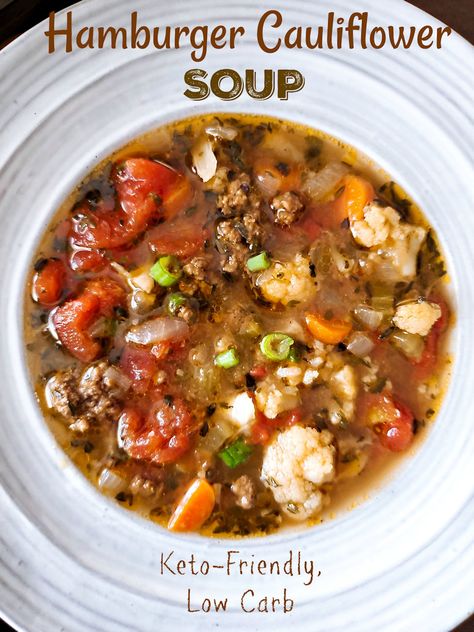 Hamburger Cauliflower, Soup Low Carb, Daily Yum, Hamburger Soup, Stove Top Recipes, Soup Broth, Keto Soup, Low Carb Soup, Keto Foods